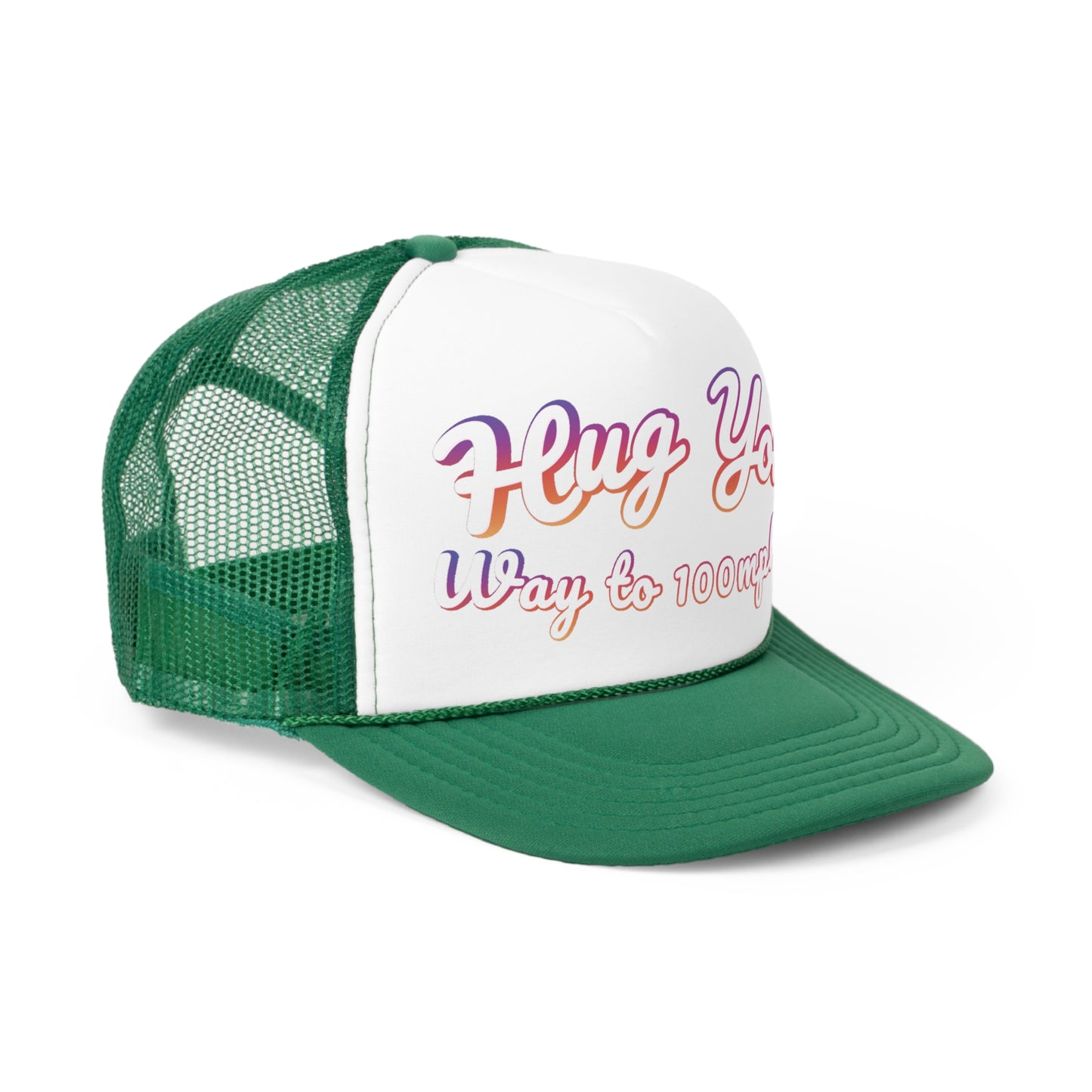 Hug Your Way to 100mph! Trucker Cap