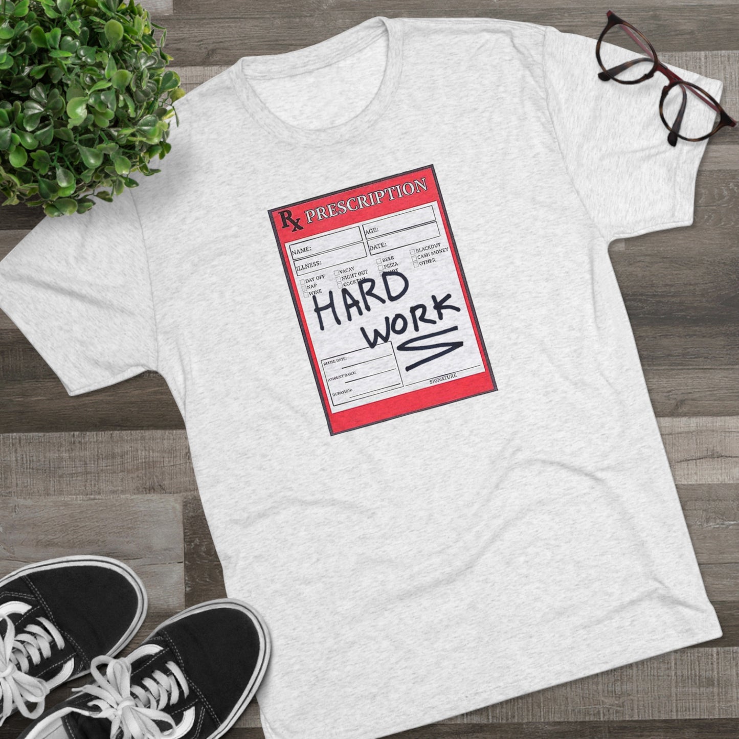 RX Hard Work Unisex Tri-Blend Crew Tee