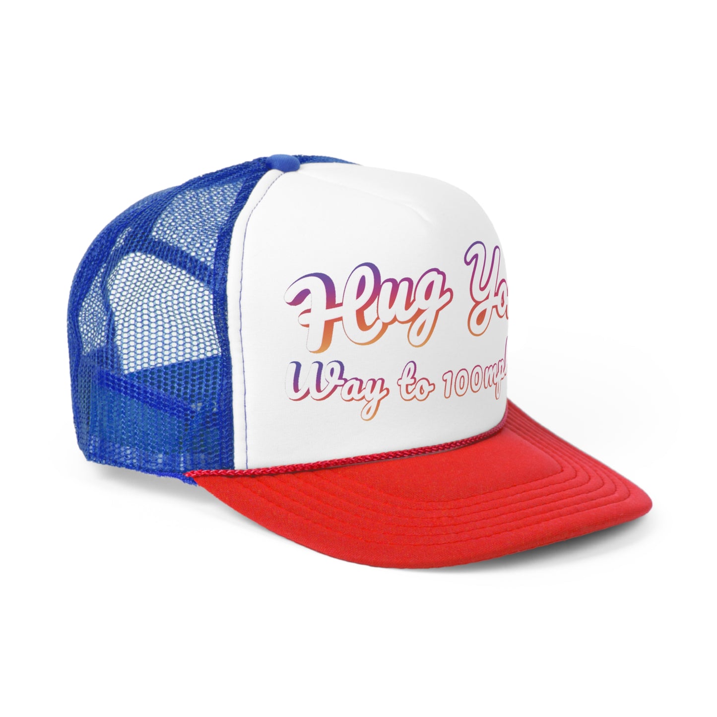 Hug Your Way to 100mph! Trucker Cap