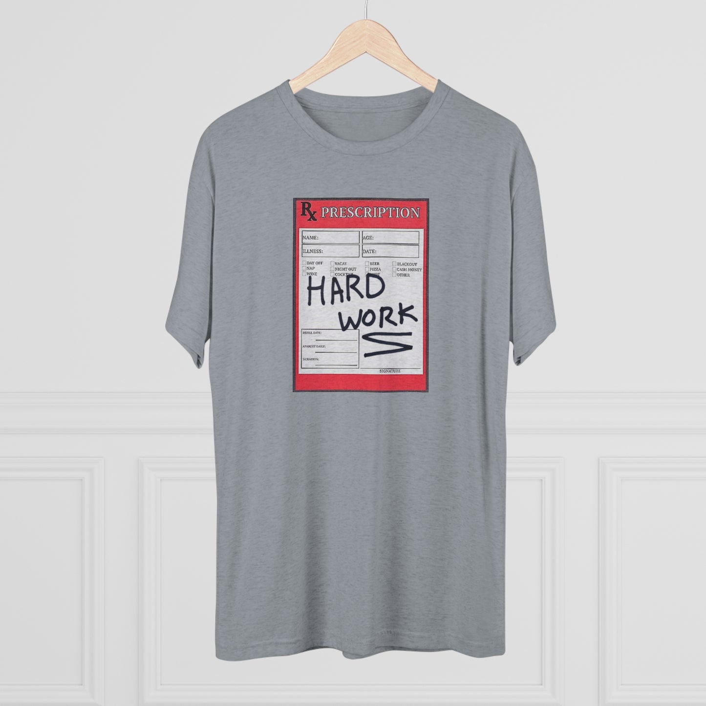 RX Hard Work Unisex Tri-Blend Crew Tee