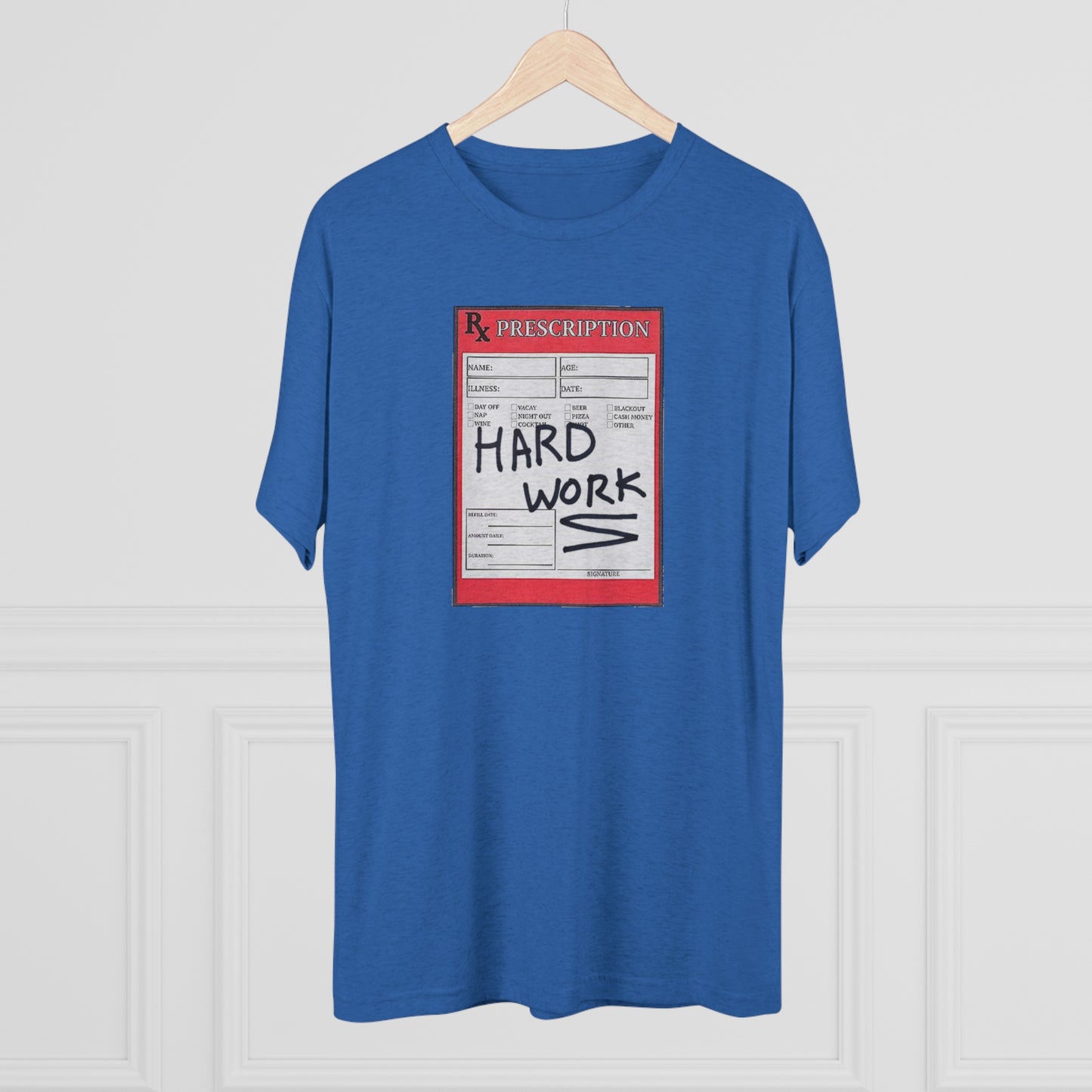 RX Hard Work Unisex Tri-Blend Crew Tee