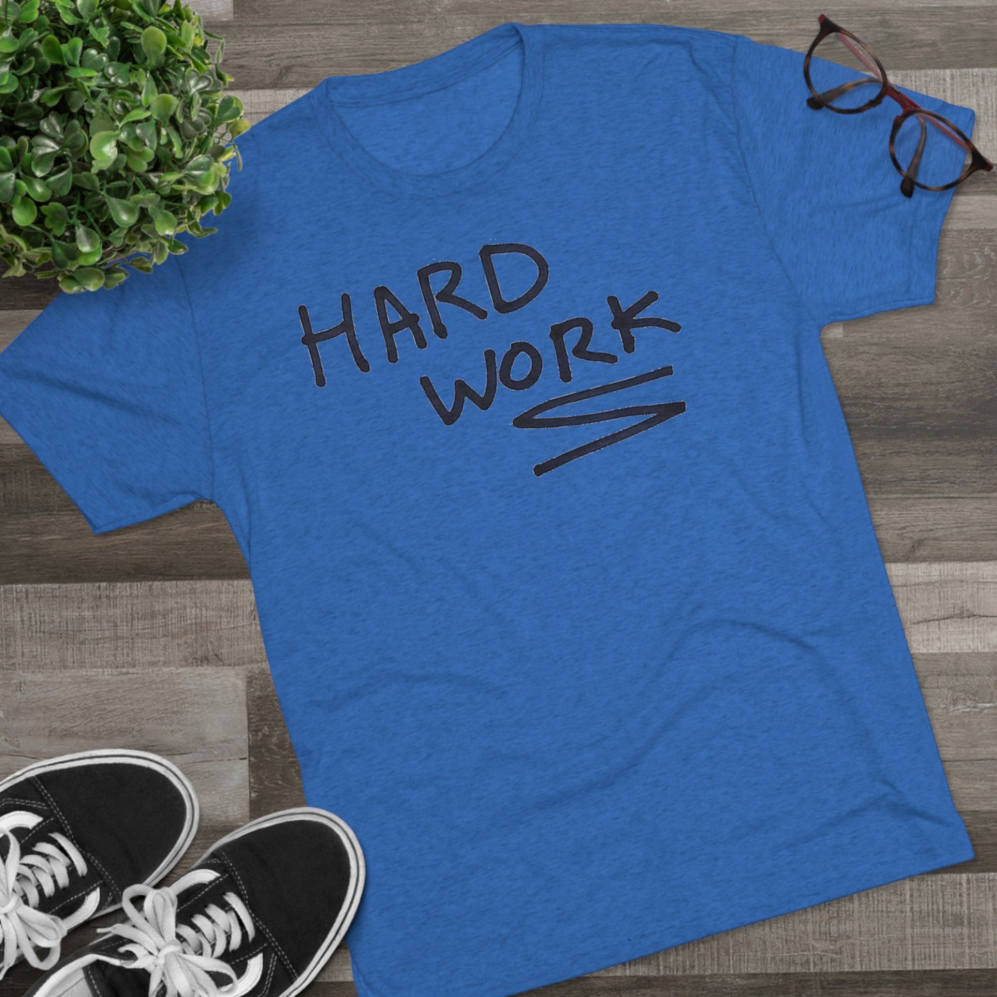 Hard Work Unisex Tri-Blend Crew Tee