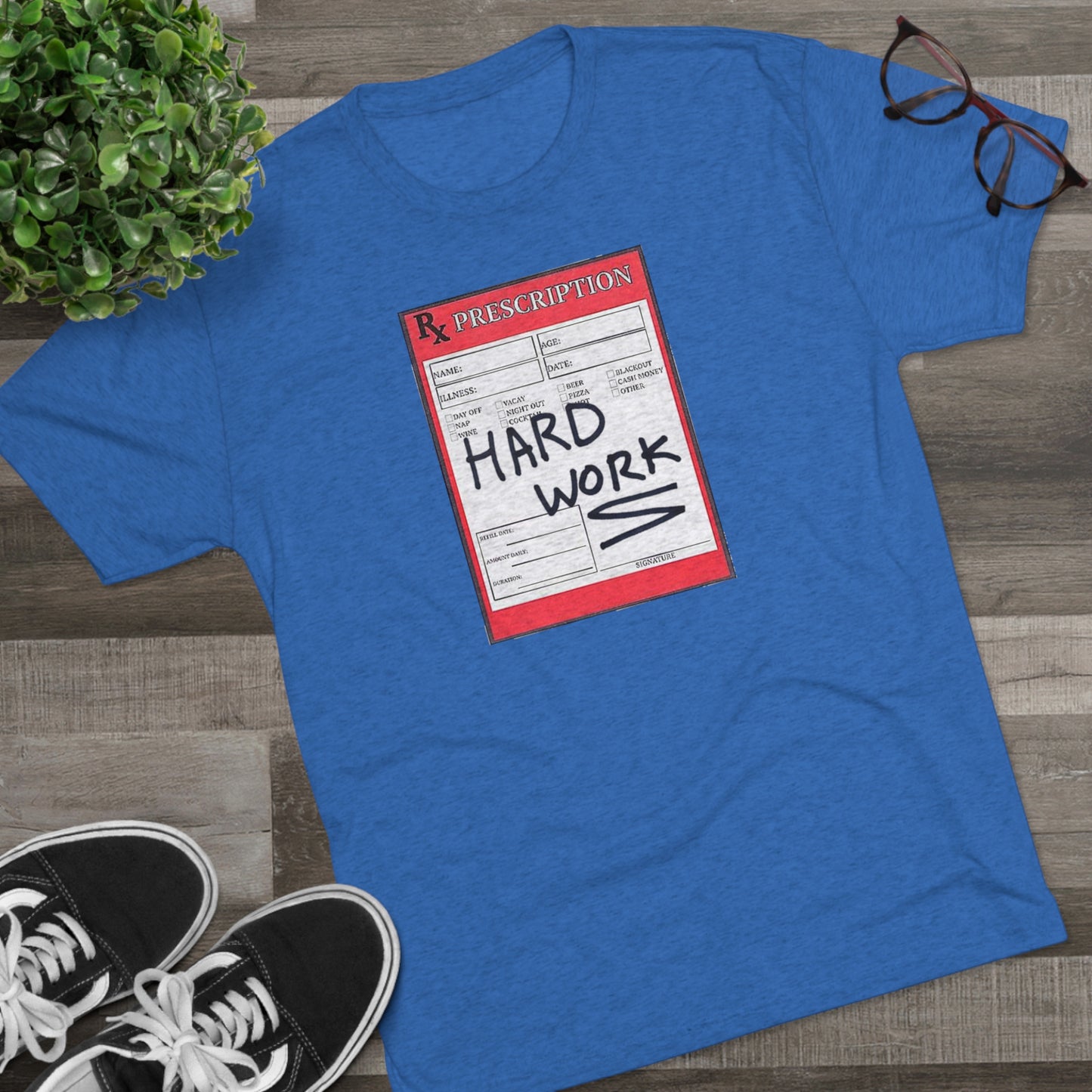 RX Hard Work Unisex Tri-Blend Crew Tee