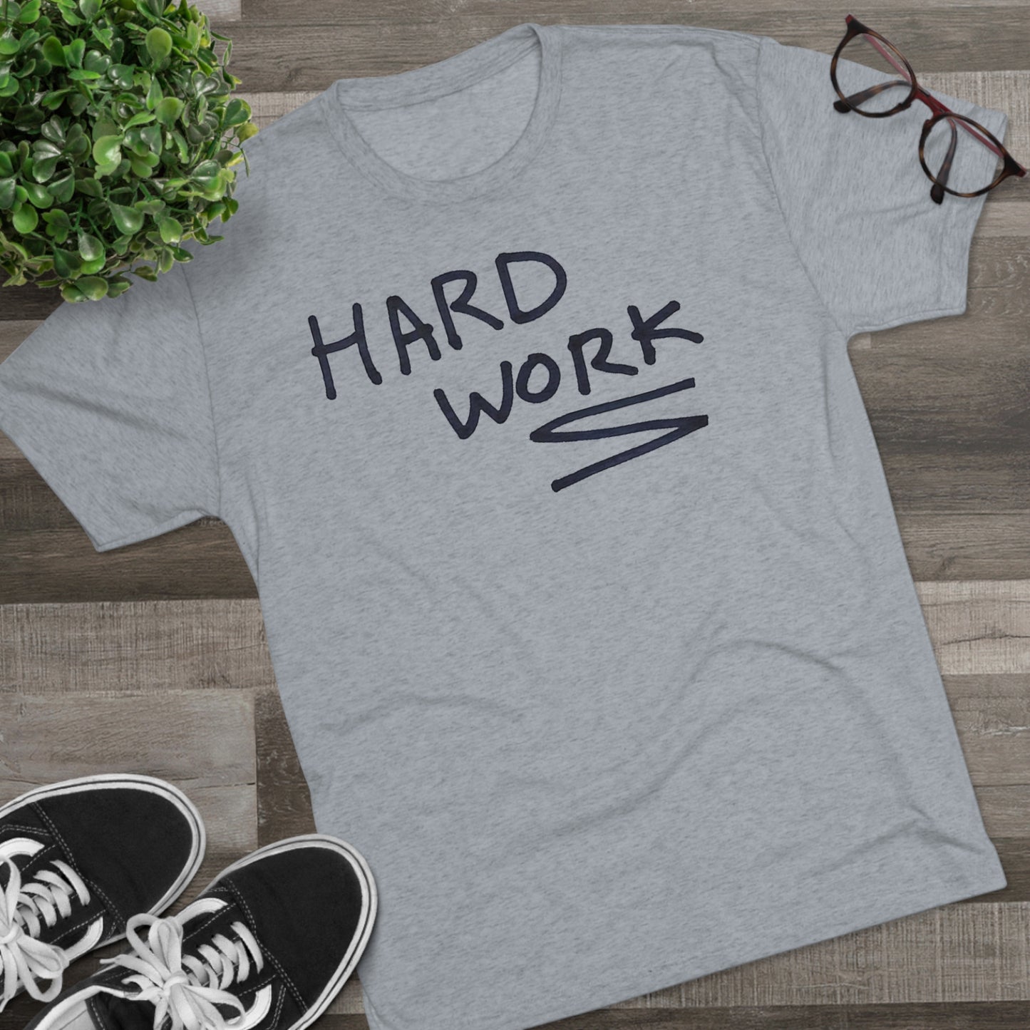 Hard Work Unisex Tri-Blend Crew Tee