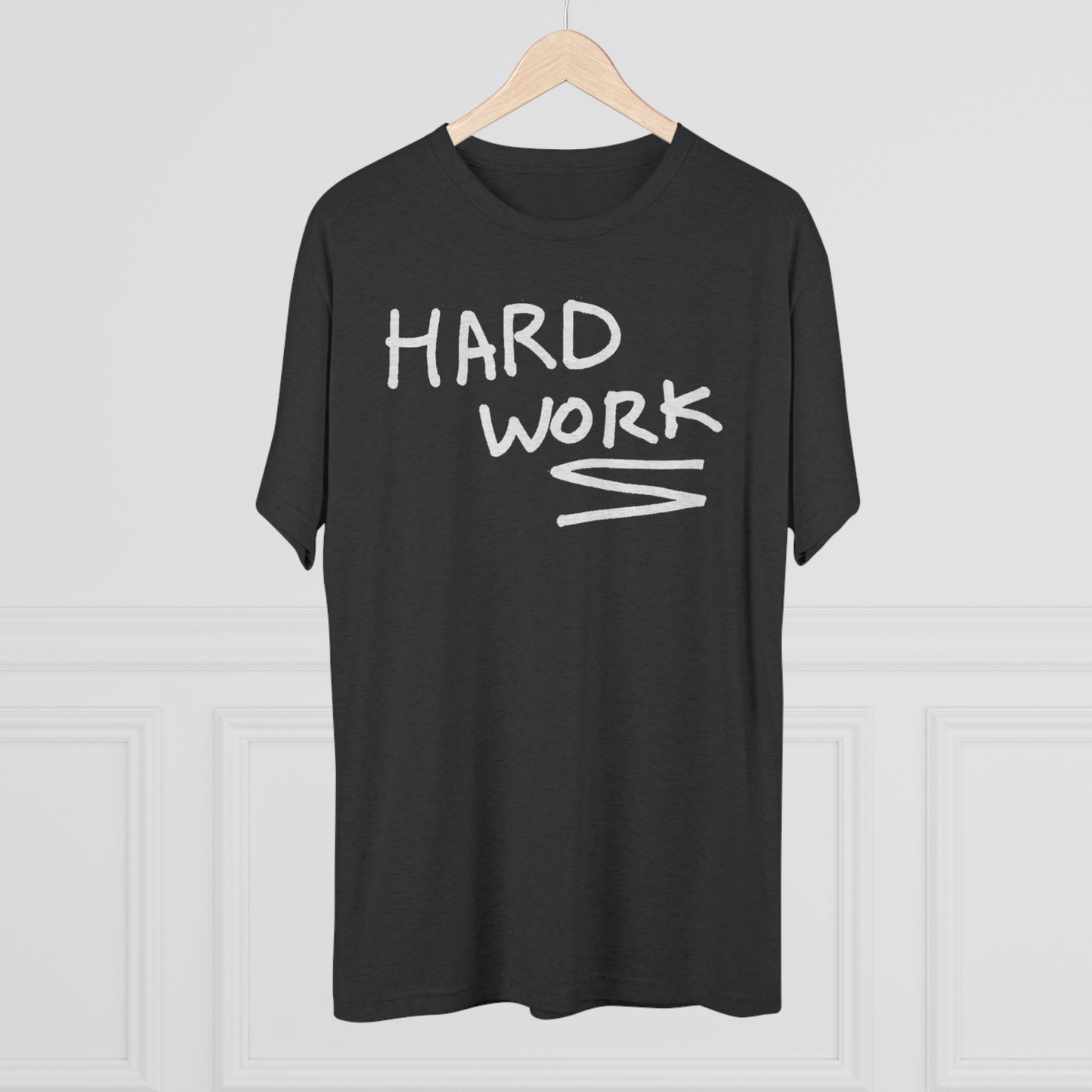 Hard Work Unisex Tri-Blend Crew Tee