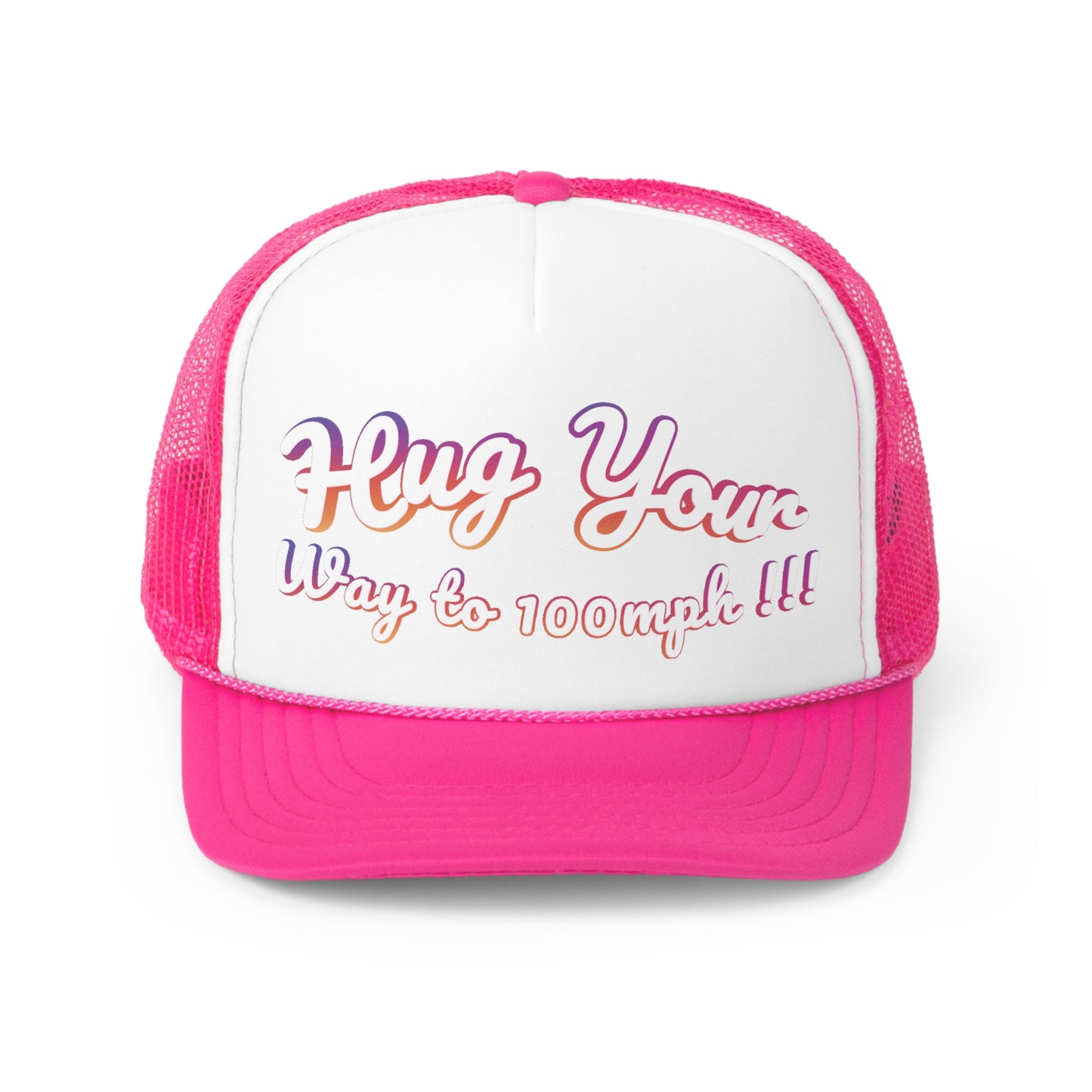 Hug Your Way to 100mph! Trucker Cap